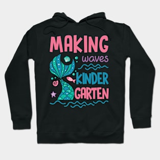 Making Waves In kindergarten Mermaid Back To School Gift For Boy Girl Kids Hoodie